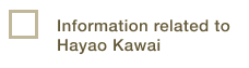 Information related to Hayao Kawai